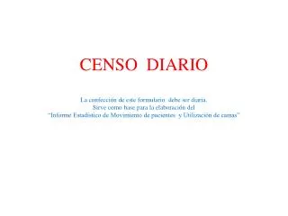 Objetivo: Obtener la INFORMACIÓN DIARIA acerca de : Movimientos de Pacientes.