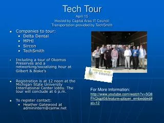 Tech Tour April 15 Hosted by Capital Area IT Council Transportation provided by TechSmith