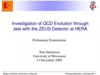 Preliminary Examination Tom Danielson University of Wisconsin 13 December 2004