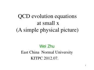 QCD evolution equations at s mall x (A simple physical picture)