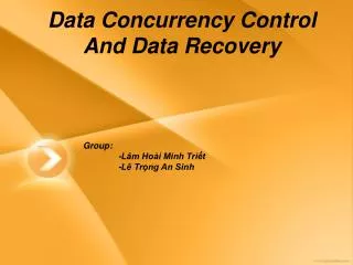 Data Concurrency Control 	And Data Recovery