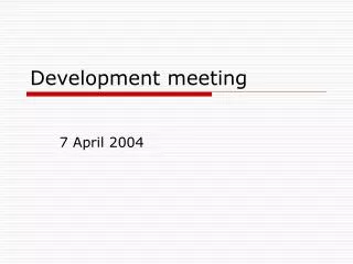 Development meeting