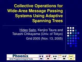Collective Operations for Wide-Area Message Passing Systems Using Adaptive Spanning Trees