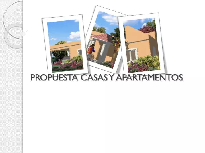 propuesta casas y apartamentos