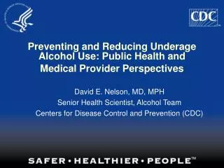 Preventing and Reducing Underage Alcohol Use: Public Health and Medical Provider Perspectives