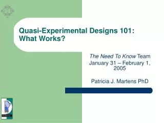 Quasi-Experimental Designs 101: What Works?