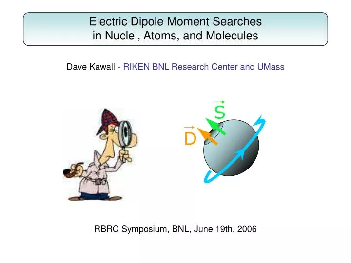 electric dipole moment searches in nuclei atoms and molecules