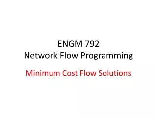 ENGM 792 Network Flow Programming