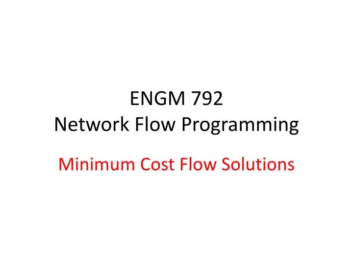 engm 792 network flow programming