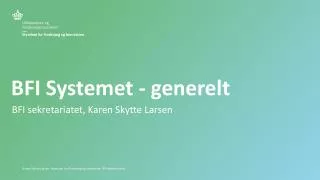 bfi systemet generelt