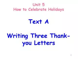 Unit 5 How to Celebrate Holidays Text A Writing Three Thank-you Letters