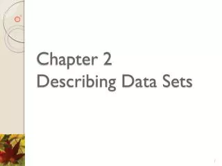 Chapter 2 Describing Data Sets