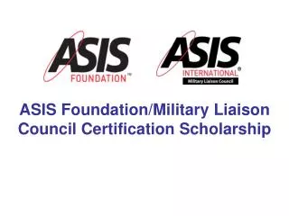 ASIS Foundation/Military Liaison Council Certification Scholarship