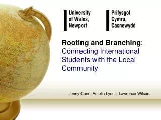 Rooting and Branching : Connecting International Students with the Local Community