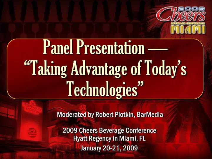 panel presentation taking advantage of today s technologies