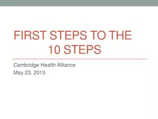 FIRST STEPS TO THE 		 10 STEPS