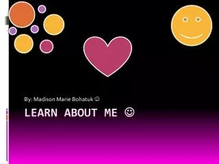 Learn About Me ?