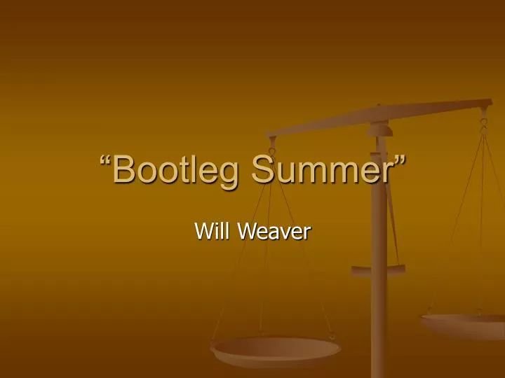 bootleg summer