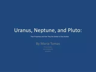 Uranus, Neptune, and Pluto:
