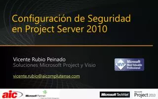 Vicente Rubio Peinado Soluciones Microsoft Project y Visio vicente.rubio@aicomplutense