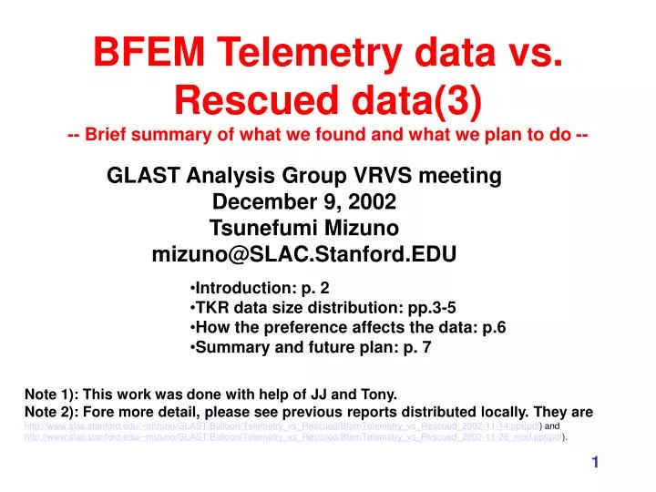 bfem telemetry data vs rescued data 3 brief summary of what we found and what we plan to do