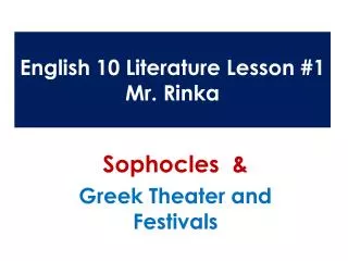 English 10 Literature Lesson #1 Mr. Rinka