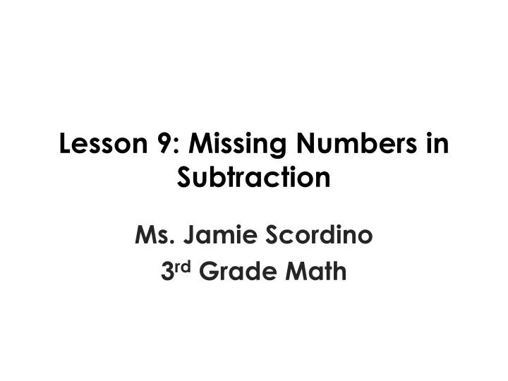 lesson 9 missing numbers in subtraction
