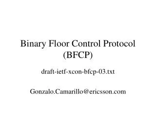 Binary Floor Control Protocol (BFCP)