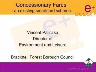 Concessionary Fares - an existing smartcard scheme