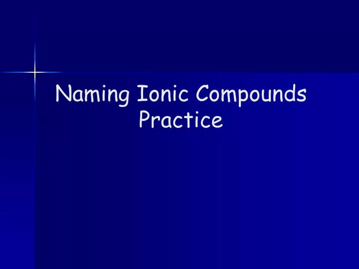 naming ionic compounds practice