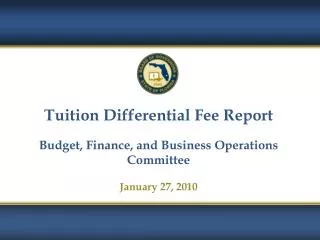 Tuition Differential Fee Report Budget, Finance, and Business Operations Committee