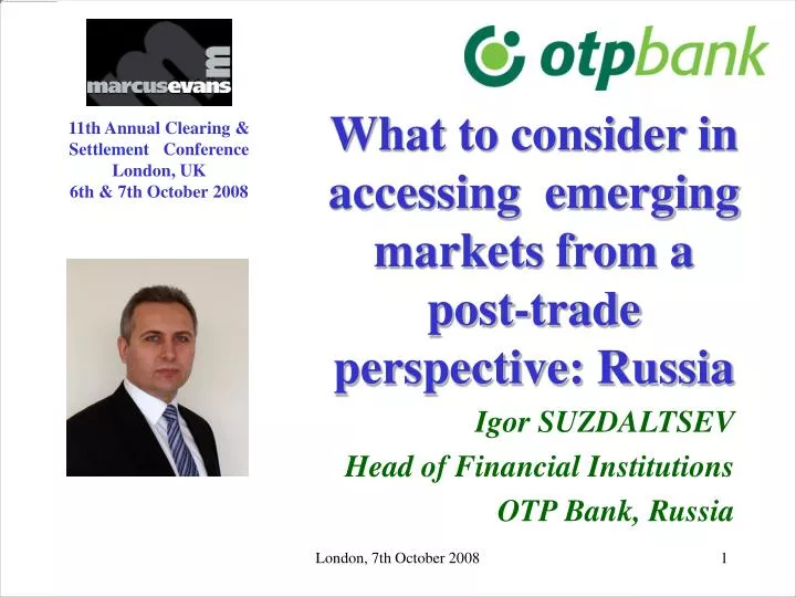 what to consider in accessing emerging markets from a post trade perspective russia