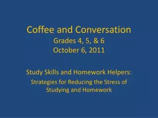 Coffee and Conversation Grades 4, 5, &amp; 6 October 6, 2011