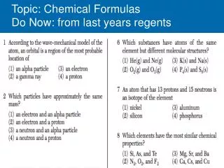 Topic: Chemical Formulas Do Now: from last years regents