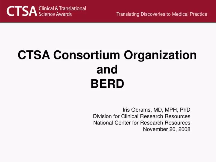 ctsa consortium organization and berd