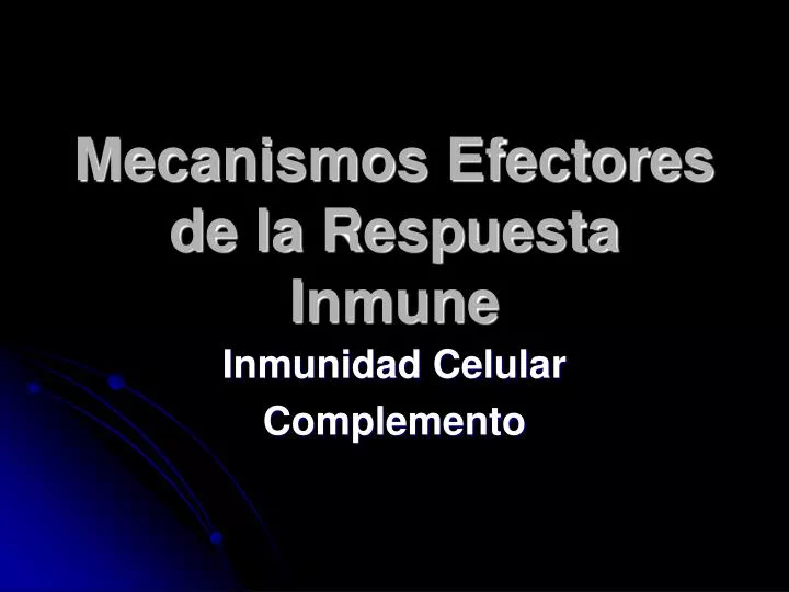 mecanismos efectores de la respuesta inmune