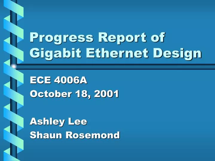 progress report of gigabit ethernet design