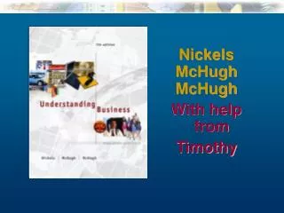 Nickels McHugh McHugh With help from Timothy