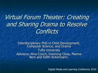 Virtual Forum Theater: Creating and Sharing Drama to Resolve Conflicts