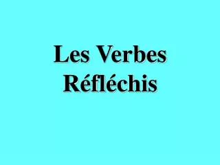 les verbes r fl chis