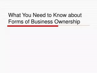 What You Need to Know about Forms of Business Ownership