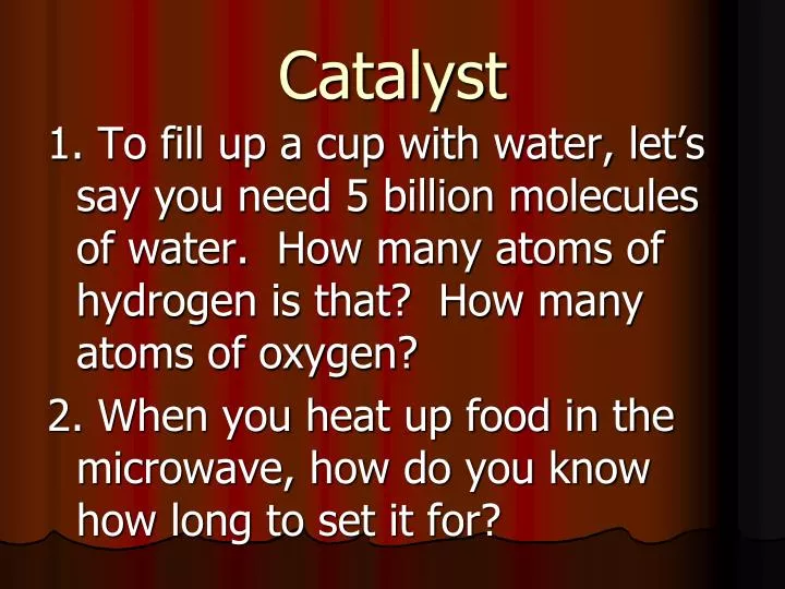 catalyst