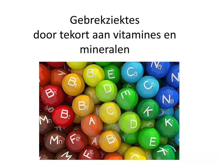 gebrekziektes door tekort aan vitamines en mineralen