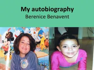 My autobiography Berenice Benavent