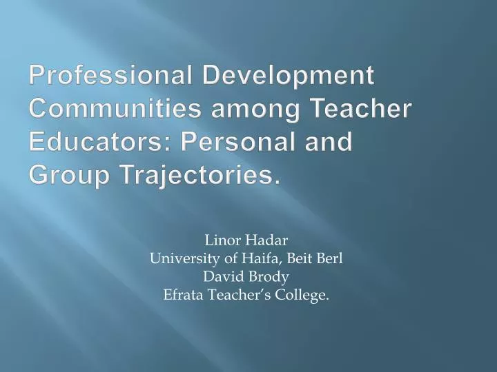 professional development communities among teacher educators personal and group trajectories