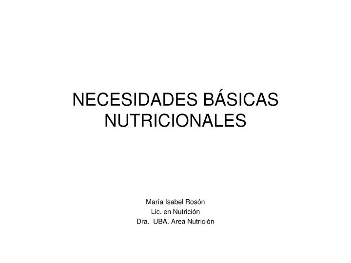 necesidades b sicas nutricionales