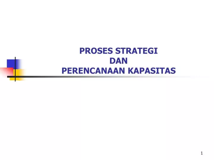proses strategi dan perencanaan kapasitas
