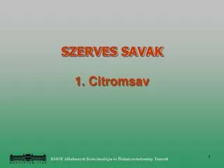 SZERVES SAVAK 1. Citromsav