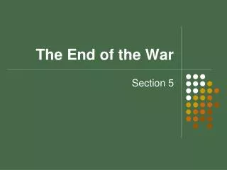 The End of the War