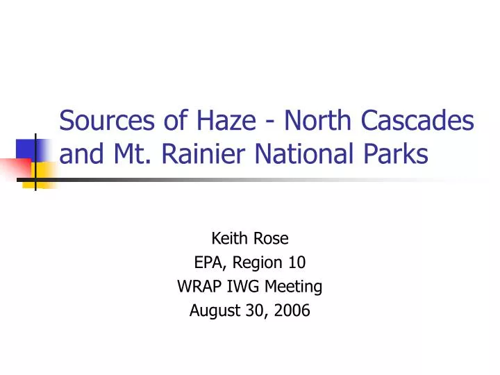 sources of haze north cascades and mt rainier national parks
